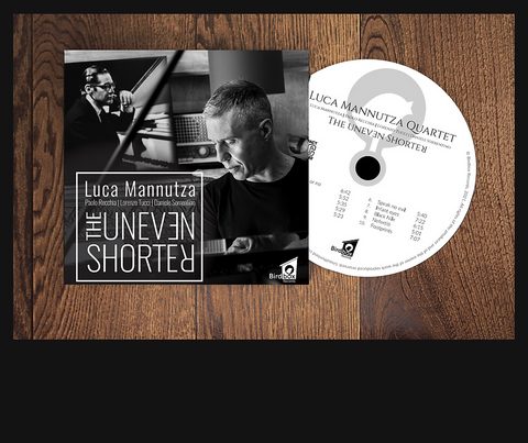 Luca Mannutza - The Uneven Shorter CD