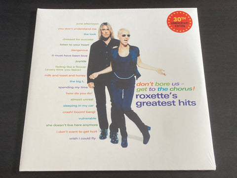 Roxette - Don't Bore Us Get To The Chorus! Roxette's Greatest Hits 2LP 33⅓rpm (30th Anniversary Edition) VINYL