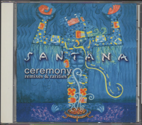 SANTANA - Ceremony Remixes & Rarities CD