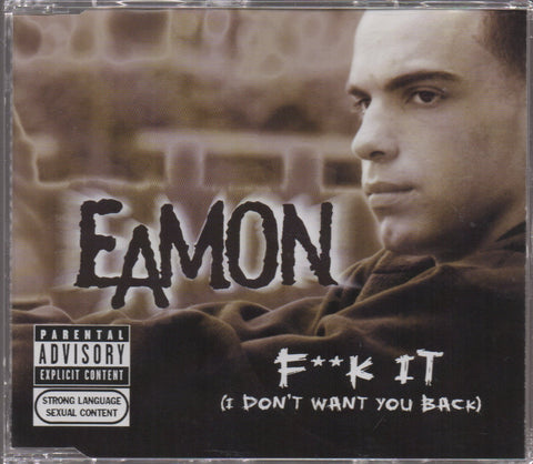 Eamon - F**k It (I Don't Want You Back) Single CD