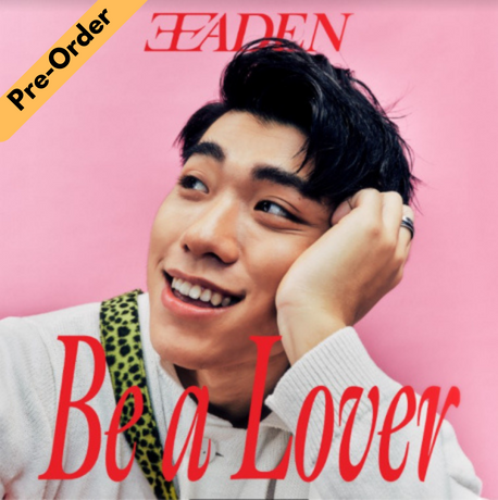 Aden Wang / 王ADEN - BE A LOVER [Pre-Order CD]