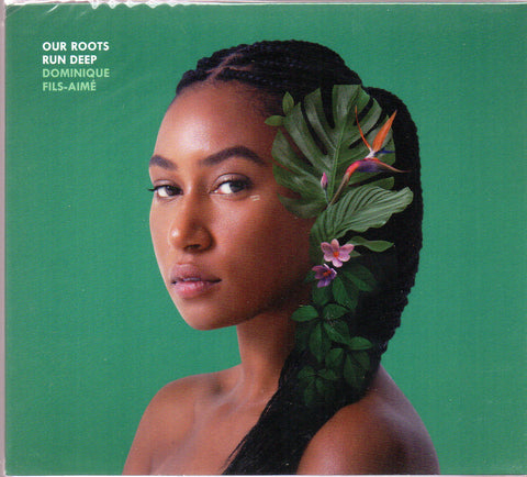 Dominique Fils-Aimé - Our Roots Run Deep CD