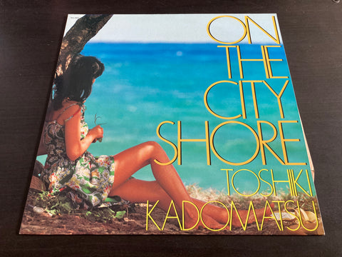 Toshiki Kadomatsu / 角松敏生 - On The City Shore Vinyl LP